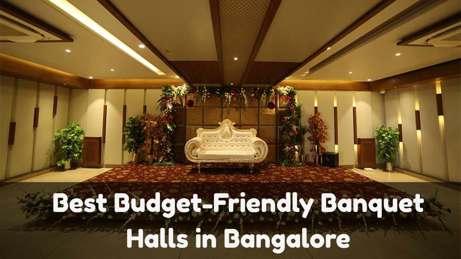 Best Budget-Friendly Banquet Halls in Bangalore